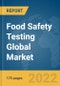 Food Safety Testing Global Market Report 2022 - Product Image