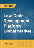 Low-Code Development Platform Global Market Report 2022- Product Image