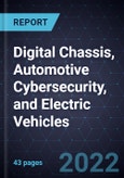 Growth Opportunities in Digital Chassis, Automotive Cybersecurity, and Electric Vehicles- Product Image