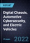 Growth Opportunities in Digital Chassis, Automotive Cybersecurity, and Electric Vehicles - Product Thumbnail Image