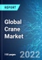 Global Crane Market: Analysis By Type (Mobile Cranes, Marine & Port Cranes and Fixed Cranes), By Application (Construction, Industrial Application, Mining And Excavation, Oil & Gas and Other), By Region Size and Trends with Impact of COVID-19 and Forecast up to 2027 - Product Image