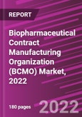 Biopharmaceutical Contract Manufacturing Organization (BCMO) Market, 2022- Product Image