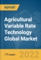 Agricultural Variable Rate Technology Global Market Report 2022 - Product Thumbnail Image
