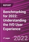 Benchmarking for 2022: Understanding the IVD User Experience - Product Thumbnail Image