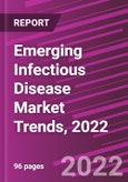 Emerging Infectious Disease Market Trends, 2022- Product Image
