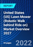 United States (US) Lawn Mower (Robotic Walk behind Ride on) Market Overview 2027- Product Image