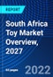 South Africa Toy Market Overview, 2027 - Product Image