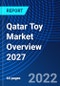 Qatar Toy Market Overview 2027 - Product Thumbnail Image