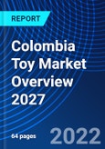 Colombia Toy Market Overview 2027- Product Image