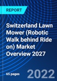 Switzerland Lawn Mower (Robotic Walk behind Ride on) Market Overview 2027- Product Image