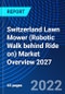 Switzerland Lawn Mower (Robotic Walk behind Ride on) Market Overview 2027 - Product Image