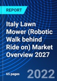 Italy Lawn Mower (Robotic Walk behind Ride on) Market Overview 2027- Product Image