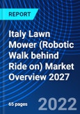 Italy Lawn Mower (Robotic Walk behind Ride on) Market Overview 2027- Product Image