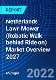 Netherlands Lawn Mower (Robotic Walk behind Ride on) Market Overview 2027- Product Image
