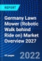 Germany Lawn Mower (Robotic Walk behind Ride on) Market Overview 2027 - Product Thumbnail Image