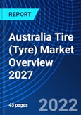 Australia Tire (Tyre) Market Overview 2027- Product Image
