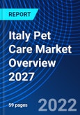 Italy Pet Care Market Overview 2027- Product Image