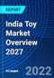 India Toy Market Overview 2027 - Product Thumbnail Image