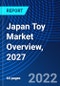 Japan Toy Market Overview, 2027 - Product Thumbnail Image