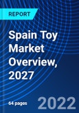 Spain Toy Market Overview, 2027- Product Image