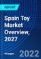 Spain Toy Market Overview, 2027 - Product Thumbnail Image