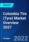 Columbia Tire (Tyre) Market Overview 2027- Product Image