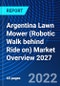 Argentina Lawn Mower (Robotic Walk behind Ride on) Market Overview 2027 - Product Thumbnail Image