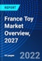 France Toy Market Overview, 2027 - Product Thumbnail Image