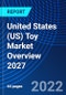 United States (US) Toy Market Overview 2027 - Product Thumbnail Image