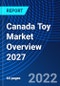 Canada Toy Market Overview 2027 - Product Thumbnail Image