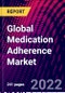 Global Medication Adherence Market- By Type, By Medication, By Region: Trend Analysis, Competitive Market Share & Forecast, 2018-2028 - Product Thumbnail Image