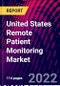 United States Remote Patient Monitoring Market, by Component, By Application, By End User Trend Analysis, Competitive Market Share & Forecast, 2018-2028 - Product Image