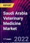 Saudi Arabia Veterinary Medicine Market, By Animal Type, By Product Type, By Source, By Route of Administration, By End User: Trend Analysis, Competitive Market Share & Forecast, 2018-2028 - Product Image