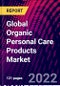 Global Organic Personal Care Products Market, By Product Type, By Customer, By Distribution Channel, By Region Trend Analysis, Competitive Market Share & Forecast, 2018-2028 - Product Thumbnail Image