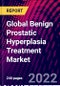 Global Benign Prostatic Hyperplasia Treatment Market, By Treatment, By Therapy, By End User By Region: Trend Analysis,, Competitive Market Share & Forecast, 2018-2028 - Product Image