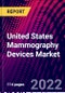 United States Mammography Devices Market, By Product Type, By Technology, By End User Trend Analysis, Competitive Market Share & Forecast, 2018-2028 - Product Thumbnail Image