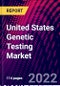 United States Genetic Testing Market, By Type, By Technique, By Application, By End-User, By Payers Trend Analysis, Competitive Market Share & Forecast, 2018-2028 - Product Thumbnail Image