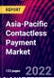 Asia-Pacific Contactless Payment Market, 2028 - By Solution, Services, By Deployment, By Organization Size, By End User, By Country, Trend Analysis, Competitive Market Share & Forecast, 2018-2028 - Product Image