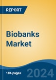 Biobanks Market - Global Industry Size, Share, Trends, Opportunity and Forecast, 2019-2029F- Product Image