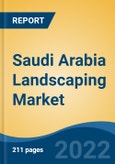 Saudi Arabia Landscaping Market, By Type, By Service Type, By Customer Segment, By Sectors, By Region, Competition, Forecast & Opportunities, 2017-2027- Product Image