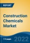 Construction Chemicals Market - Global Industry Size, Share, Trends, Opportunity, and Forecast, 2017-2027 By Product Type, By Application, By Region - Product Image