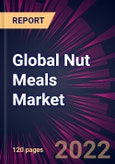 Global Nut Meals Market 2022-2026- Product Image