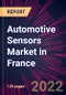 Automotive Sensors Market in France 2022-2026 - Product Image