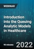 Introduction into the Queuing Analytic Models in Healthcare - Webinar- Product Image