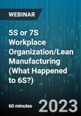 5S or 7S Workplace Organization/Lean Manufacturing (What Happened to 6S?) - Webinar- Product Image
