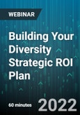 Building Your Diversity Strategic ROI Plan - Webinar (Recorded)- Product Image