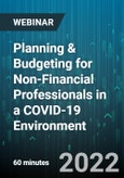 Planning & Budgeting for Non-Financial Professionals in a COVID-19 Environment - Webinar (Recorded)- Product Image