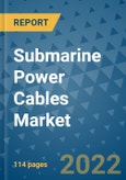 Submarine Power Cables Market - Global Industry Analysis (2019 - 2021) - Growth Trends and Market Forecast (2022 - 2027)- Product Image