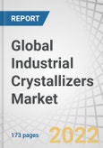 Global Industrial Crystallizers Market by Type (DTB, Forced Circulation, Fluidized Bed), Process (Continuous, Batch), End-use Industry (Food & Beverage, Pharmaceutical, Chemical, Agrochemical, Wastewater Treatment) & Region - Forecast to 2027- Product Image