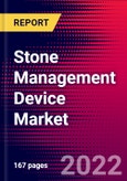Stone Management Device Market Size, Share & COVID-19 Impact Analysis | Global | 2022-2028 | MedCore- Product Image